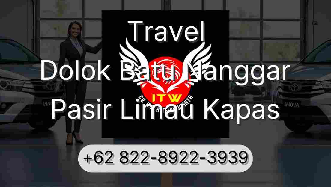 Travel Dolok Batu Nanggar Pasir Limau Kapas