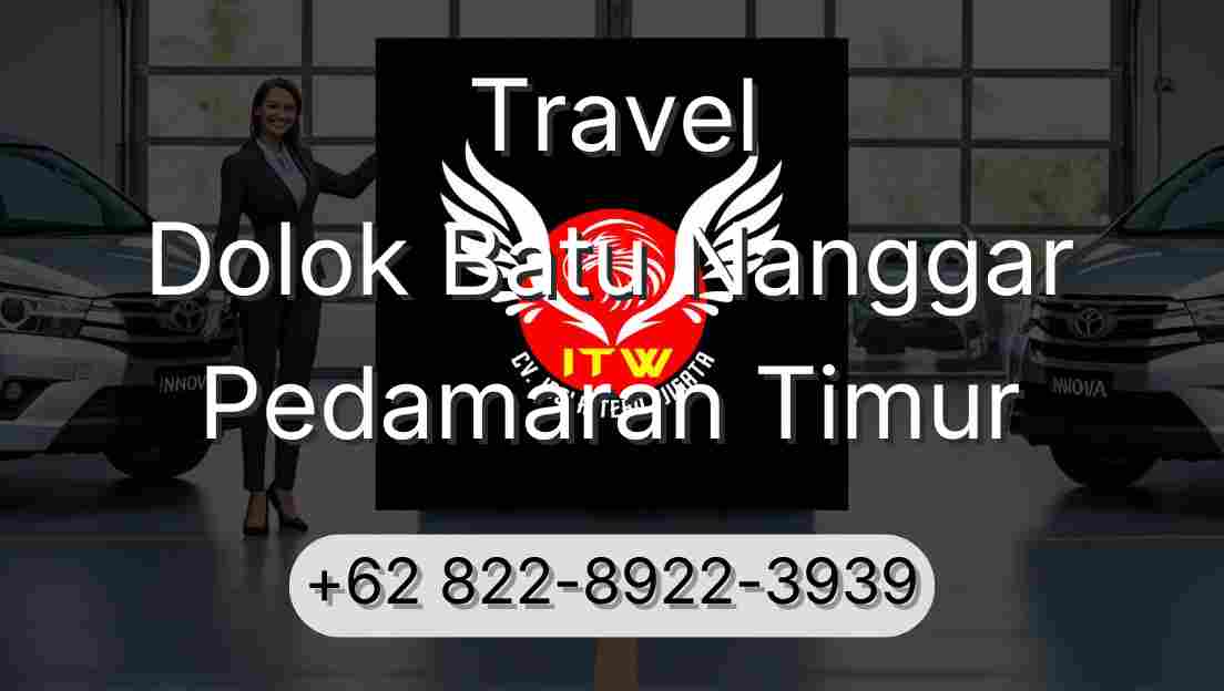Travel Dolok Batu Nanggar Pedamaran Timur