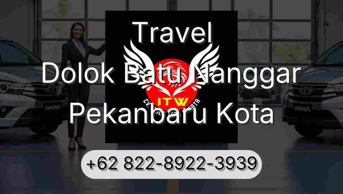 Travel Dolok Batu Nanggar Pekanbaru Kota