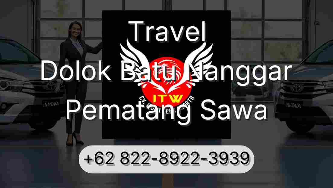 Travel Dolok Batu Nanggar Pematang Sawa