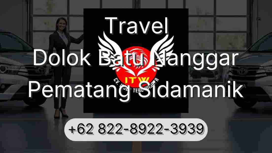 Travel Dolok Batu Nanggar Pematang Sidamanik