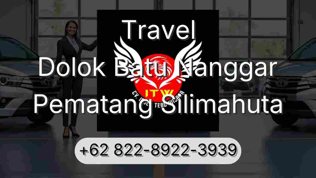 Travel Dolok Batu Nanggar Pematang Silimahuta