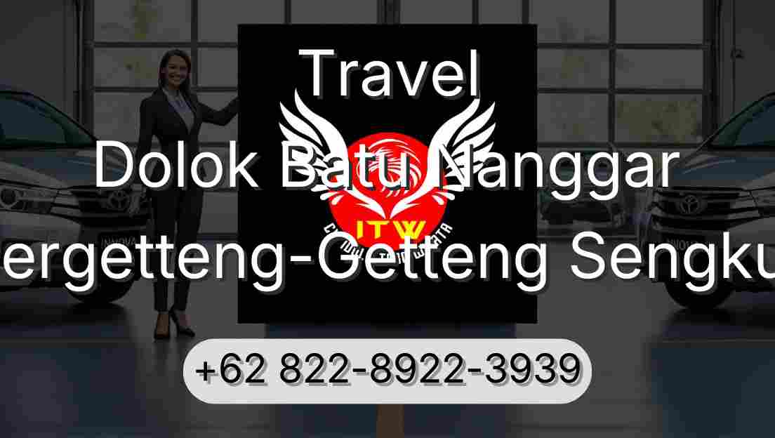 Travel Dolok Batu Nanggar Pergetteng-Getteng Sengkut