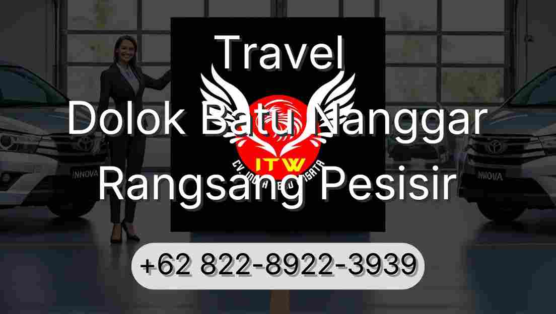 Travel Dolok Batu Nanggar Rangsang Pesisir