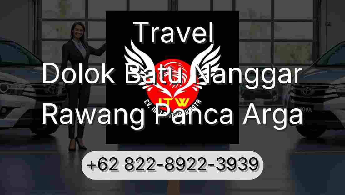 Travel Dolok Batu Nanggar Rawang Panca Arga