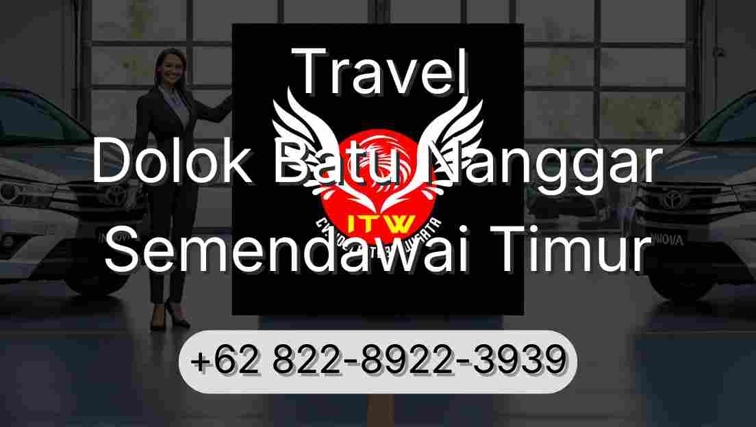 Travel Dolok Batu Nanggar Semendawai Timur