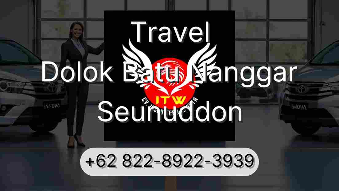 Travel Dolok Batu Nanggar Seunuddon