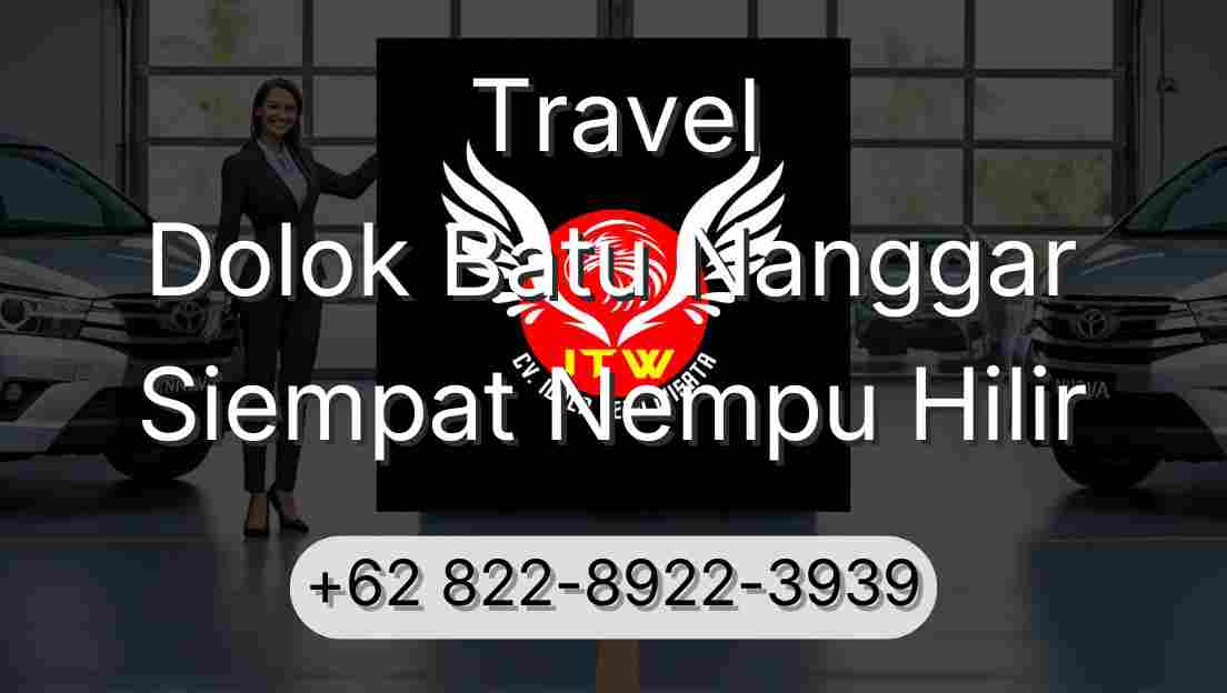 Travel Dolok Batu Nanggar Siempat Nempu Hilir
