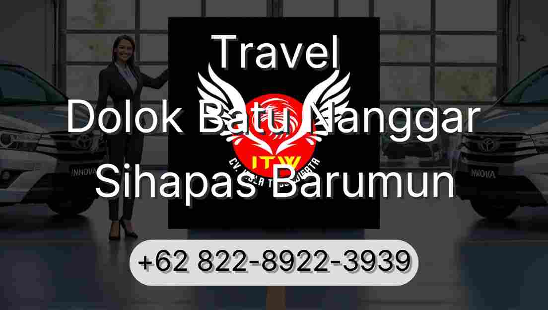 Travel Dolok Batu Nanggar Sihapas Barumun