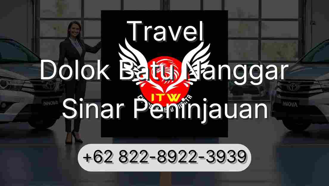 Travel Dolok Batu Nanggar Sinar Peninjauan