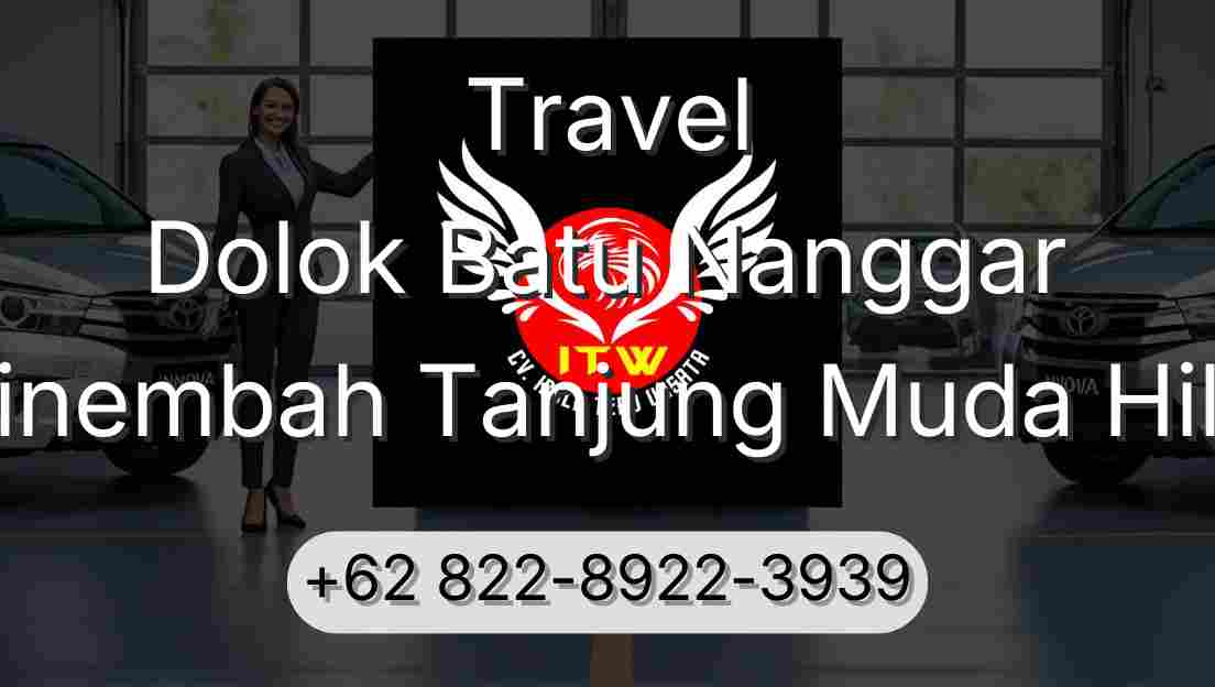 Travel Dolok Batu Nanggar Sinembah Tanjung Muda Hilir