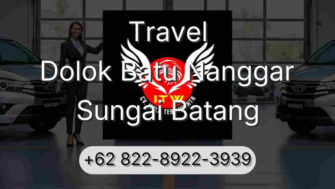 Travel Dolok Batu Nanggar Sungai Batang