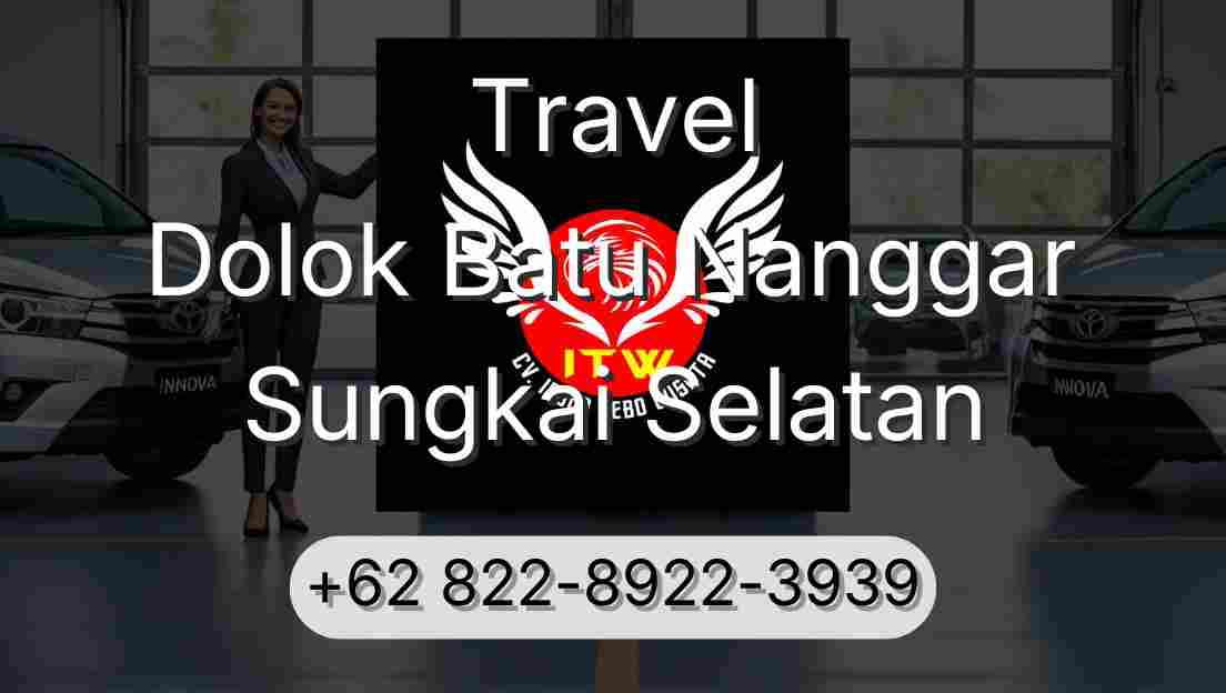 Travel Dolok Batu Nanggar Sungkai Selatan