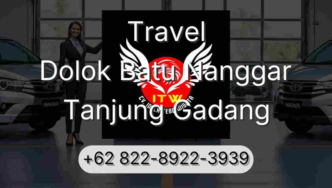 Travel Dolok Batu Nanggar Tanjung Gadang