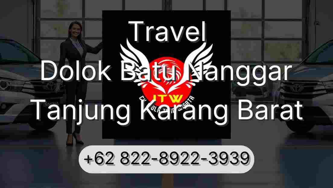 Travel Dolok Batu Nanggar Tanjung Karang Barat
