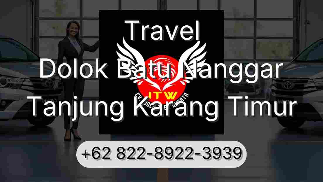 Travel Dolok Batu Nanggar Tanjung Karang Timur