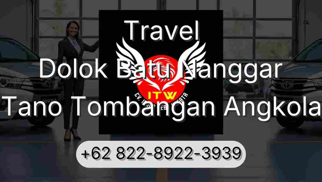 Travel Dolok Batu Nanggar Tano Tombangan Angkola