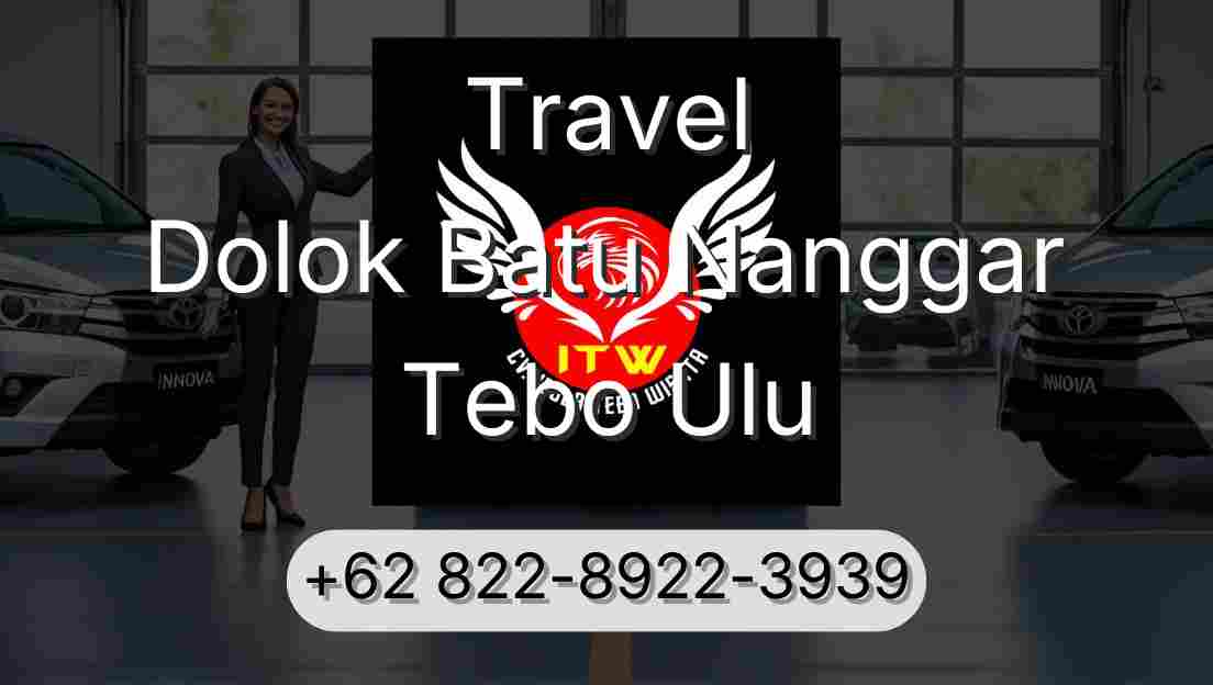 Travel Dolok Batu Nanggar Tebo Ulu