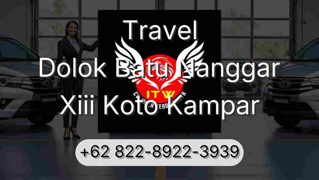 Travel Dolok Batu Nanggar Xiii Koto Kampar