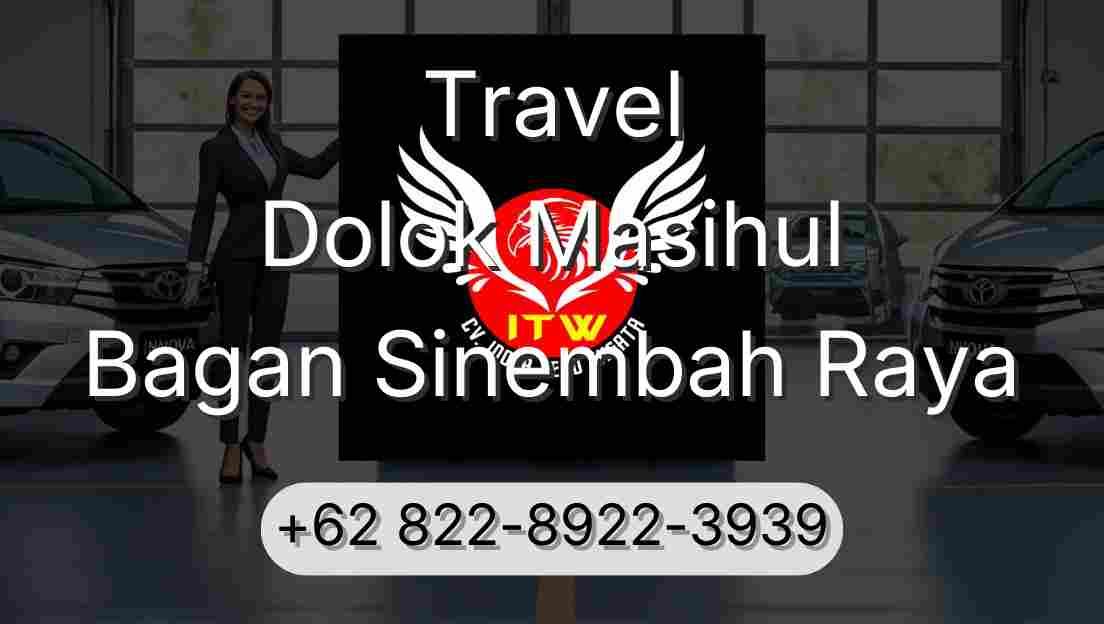 Travel Dolok Masihul Bagan Sinembah Raya