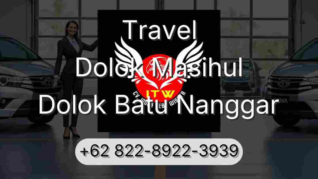 Travel Dolok Masihul Dolok Batu Nanggar