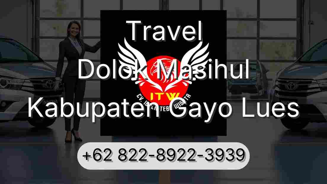 Travel Dolok Masihul Kabupaten Gayo Lues