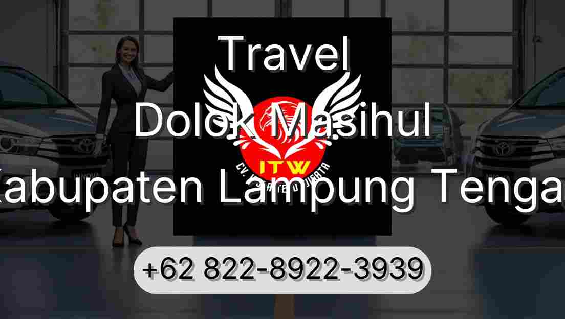 Travel Dolok Masihul Kabupaten Lampung Tengah