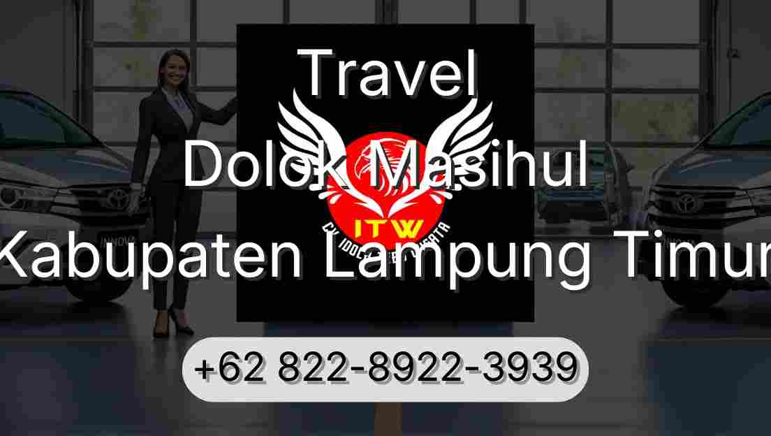 Travel Dolok Masihul Kabupaten Lampung Timur