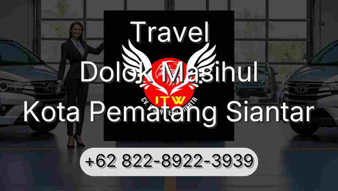 Travel Dolok Masihul Kota Pematang Siantar