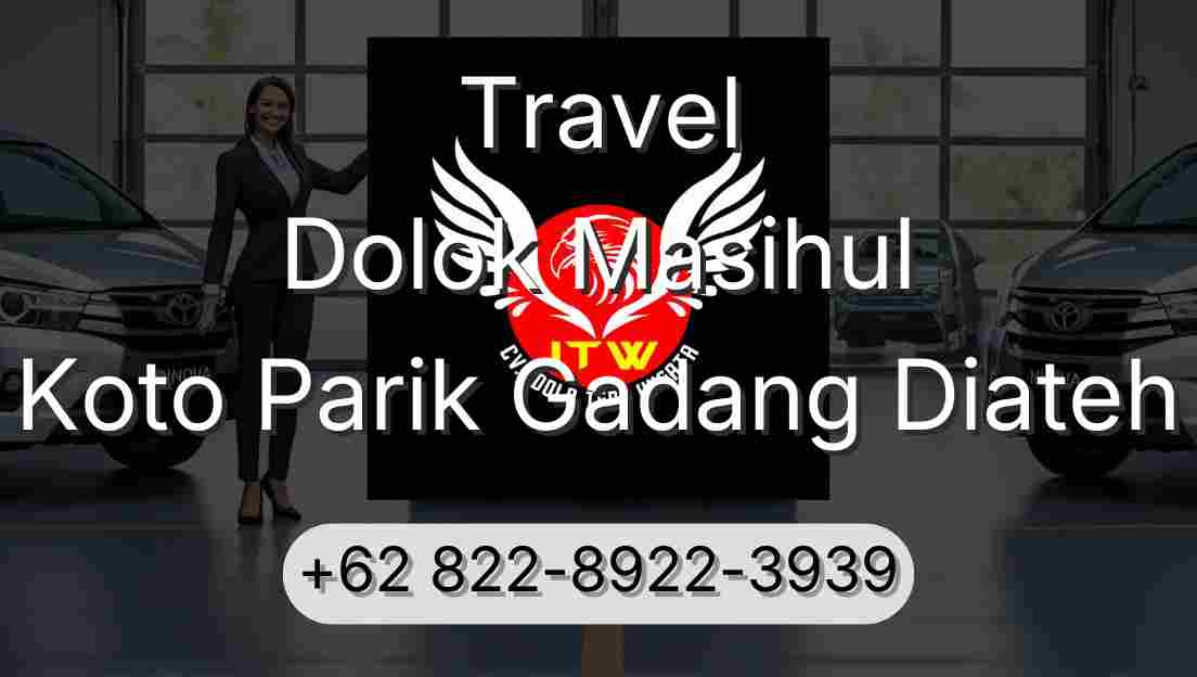Travel Dolok Masihul Koto Parik Gadang Diateh