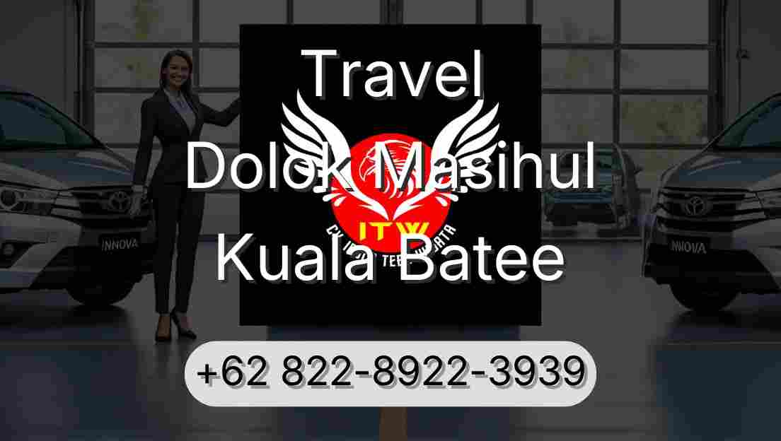 Travel Dolok Masihul Kuala Batee