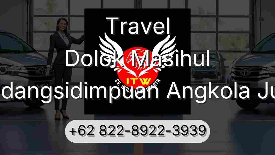 Travel Dolok Masihul Padangsidimpuan Angkola Julu
