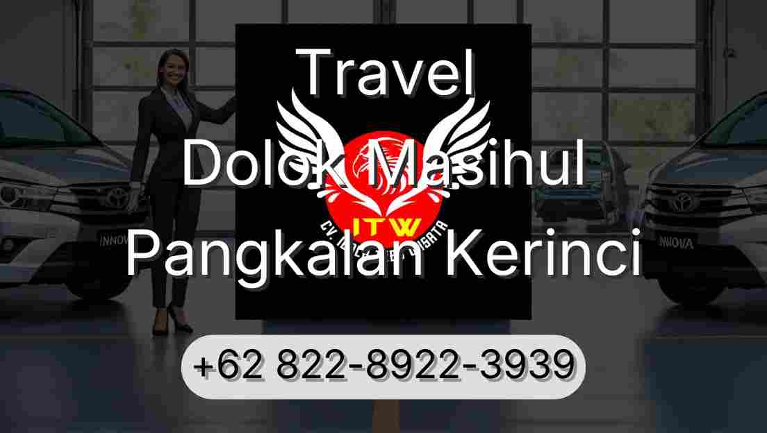 Travel Dolok Masihul Pangkalan Kerinci