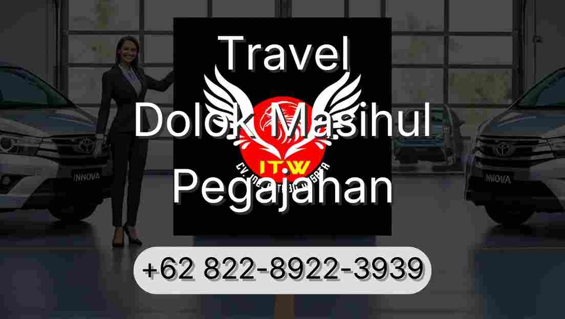 Travel Dolok Masihul Pegajahan