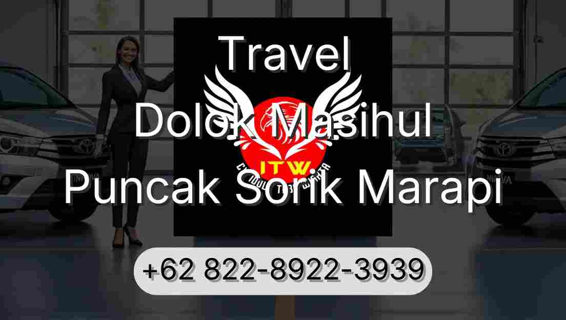 Travel Dolok Masihul Puncak Sorik Marapi