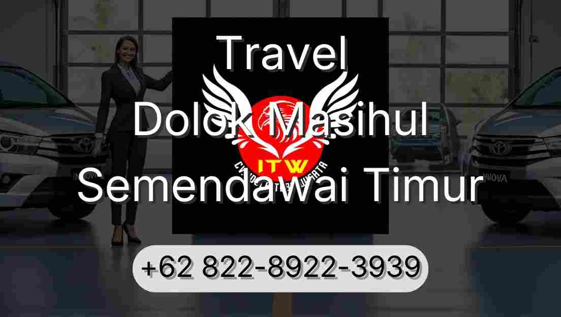 Travel Dolok Masihul Semendawai Timur