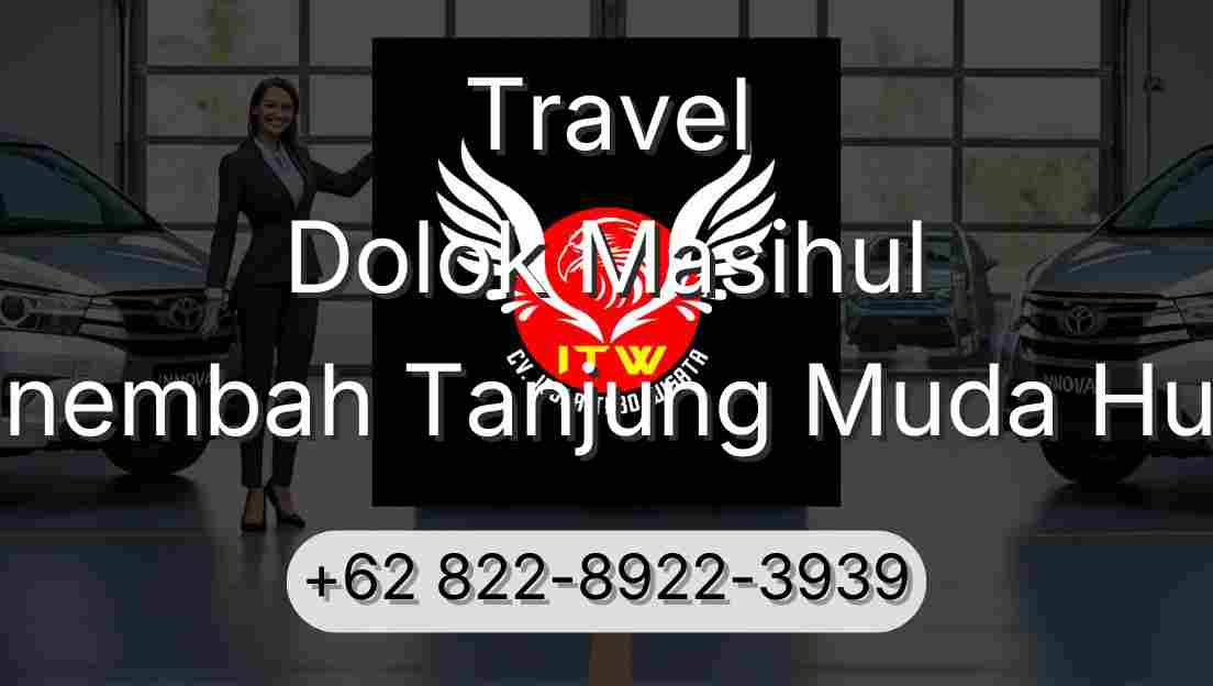 Travel Dolok Masihul Sinembah Tanjung Muda Hulu