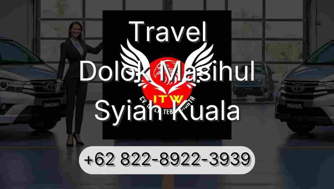 Travel Dolok Masihul Syiah Kuala