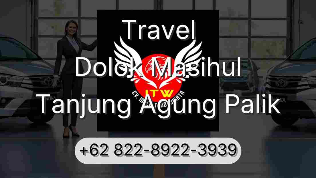 Travel Dolok Masihul Tanjung Agung Palik