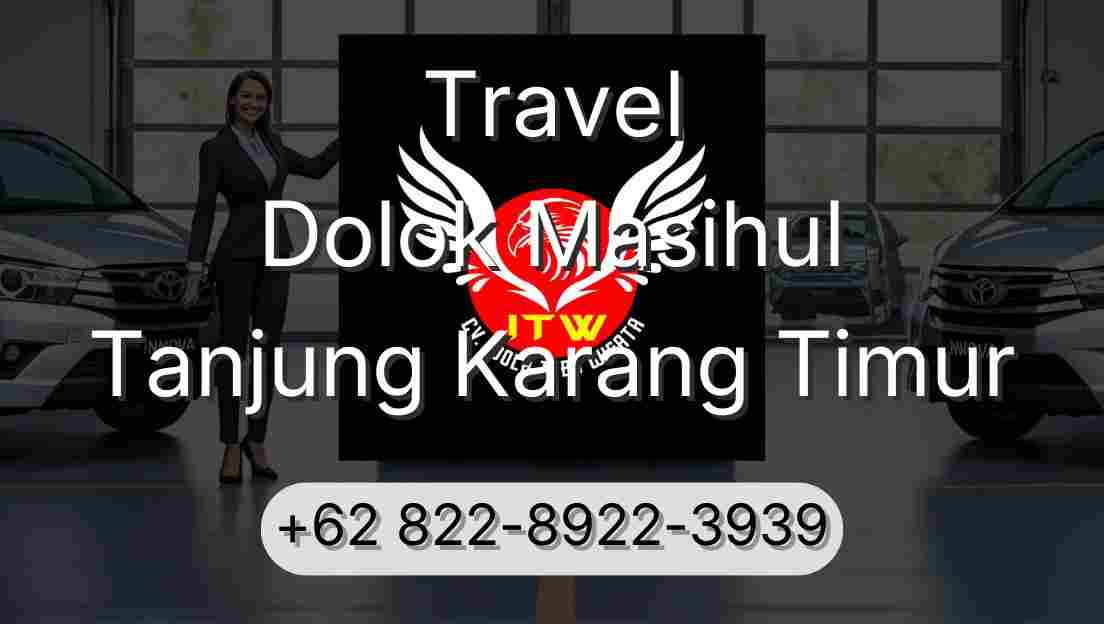 Travel Dolok Masihul Tanjung Karang Timur