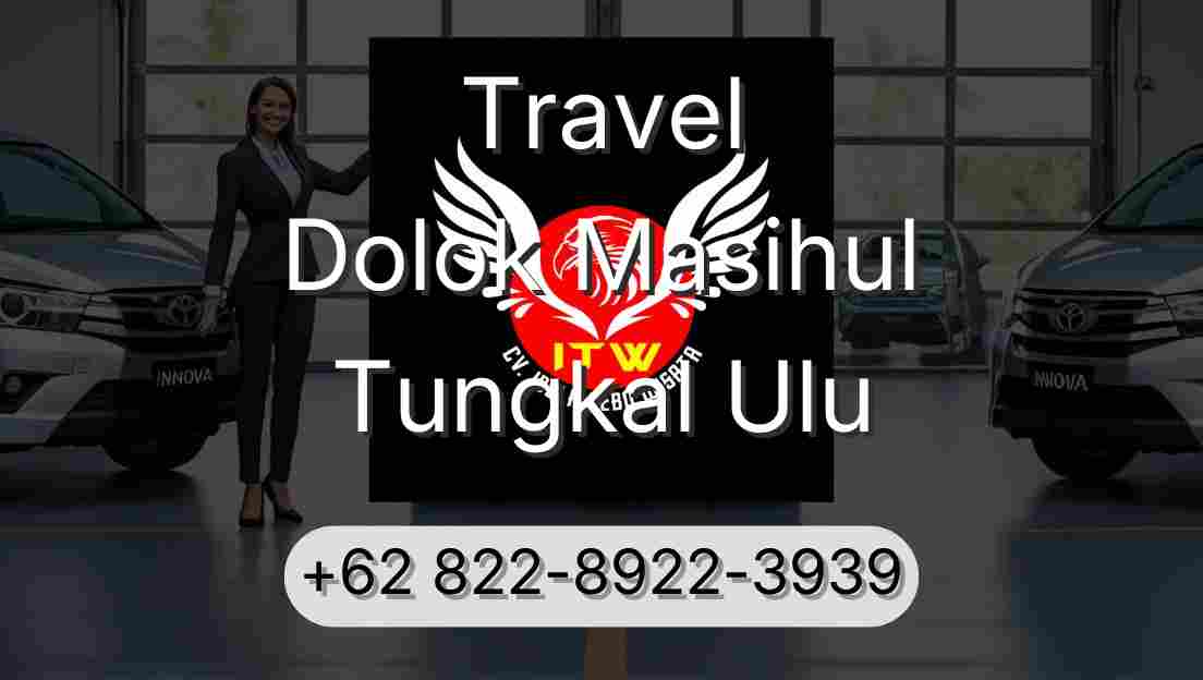 Travel Dolok Masihul Tungkal Ulu