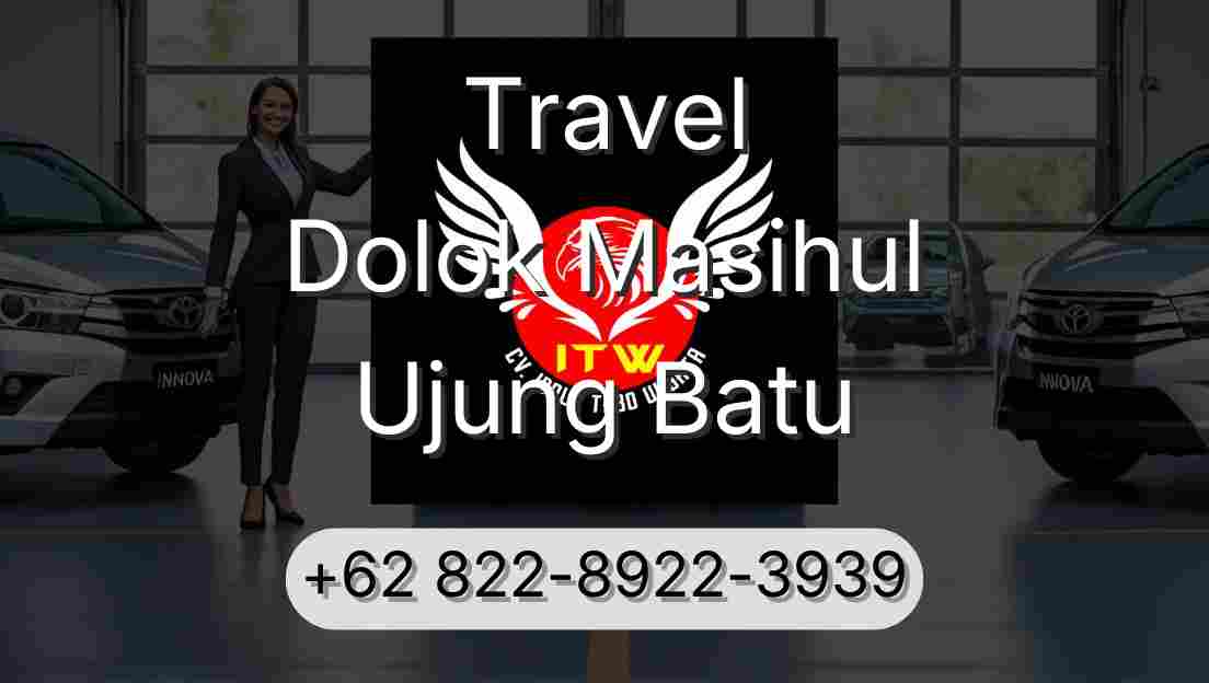 Travel Dolok Masihul Ujung Batu
