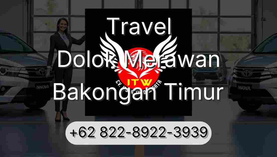 Travel Dolok Merawan Bakongan Timur