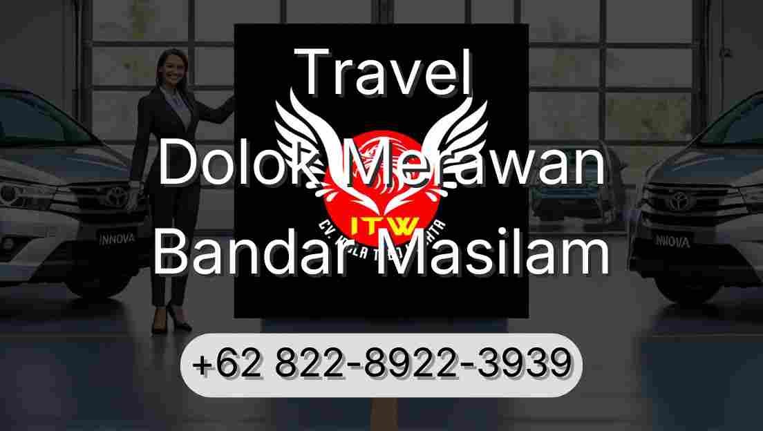 Travel Dolok Merawan Bandar Masilam