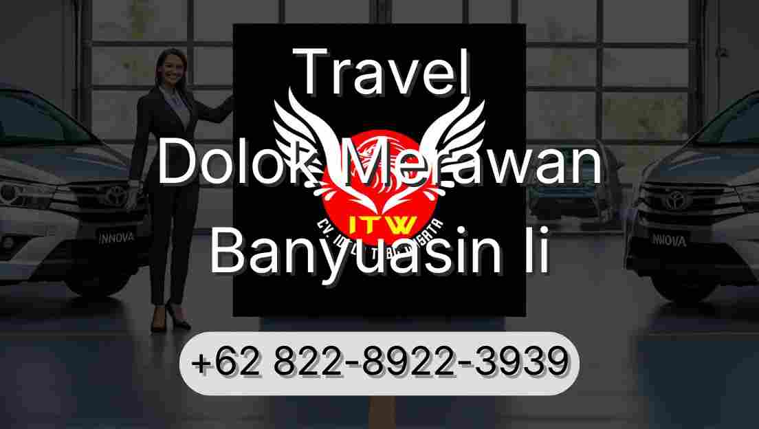 Travel Dolok Merawan Banyuasin Ii