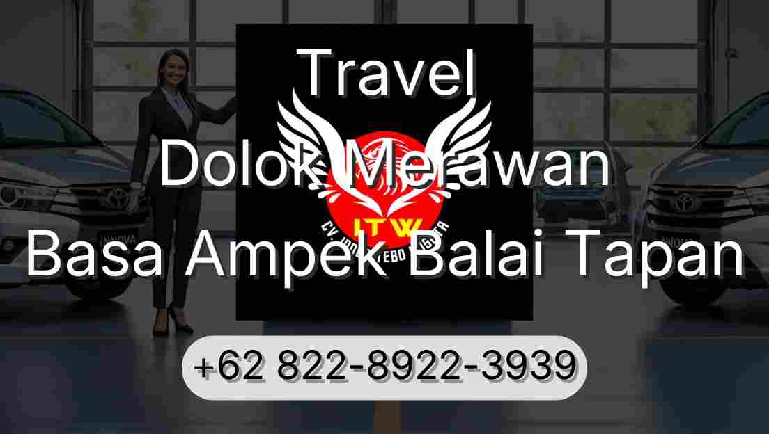 Travel Dolok Merawan Basa Ampek Balai Tapan