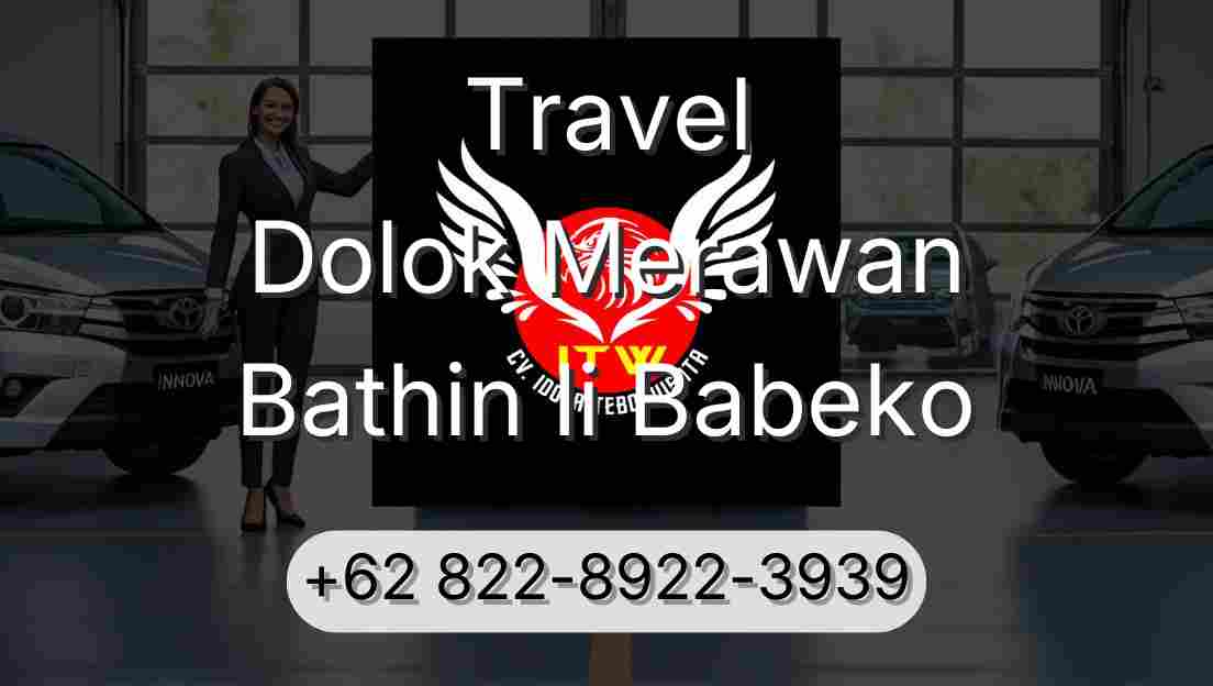 Travel Dolok Merawan Bathin Ii Babeko