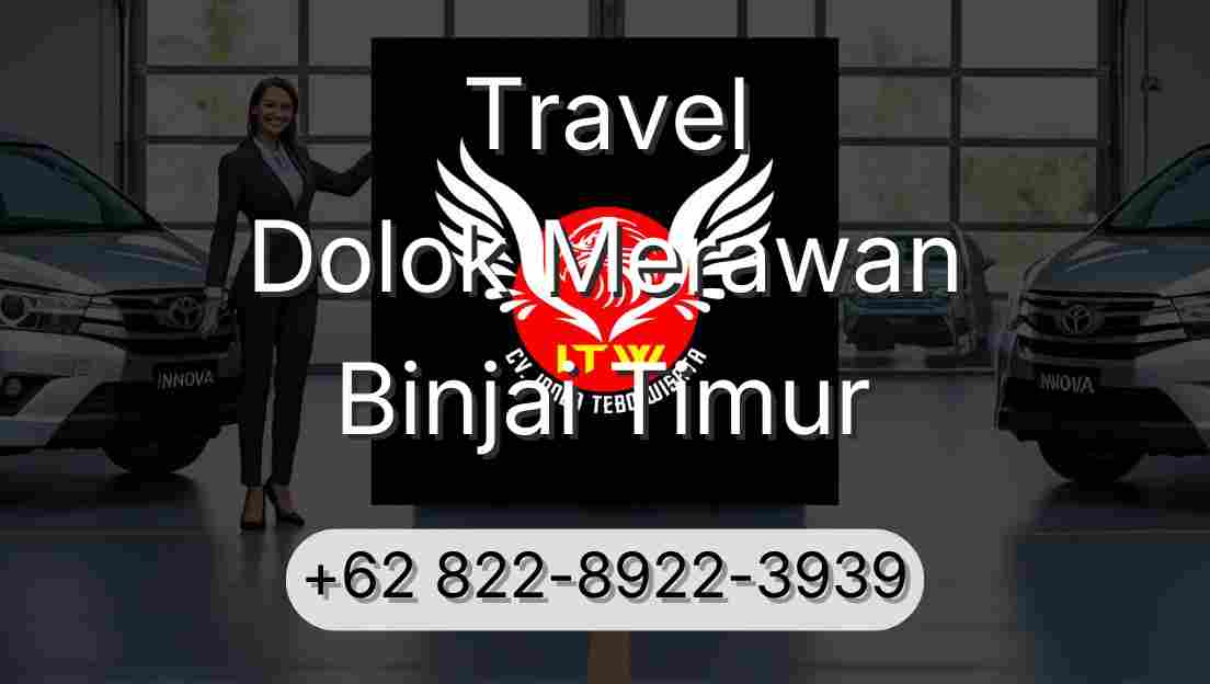 Travel Dolok Merawan Binjai Timur