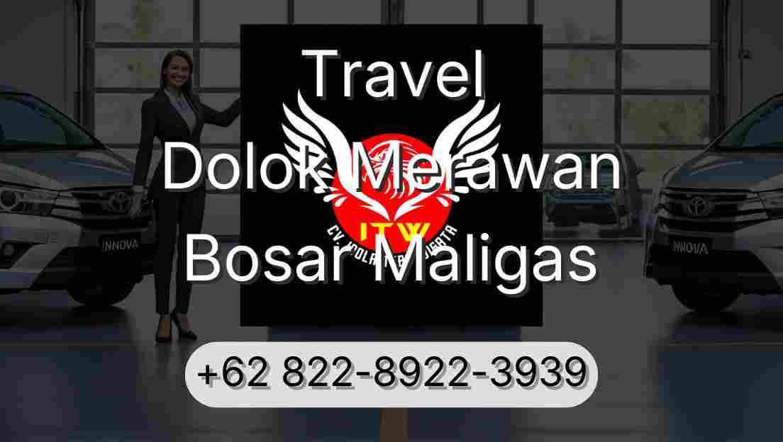 Travel Dolok Merawan Bosar Maligas