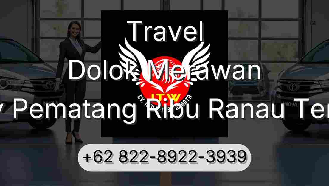 Travel Dolok Merawan Buay Pematang Ribu Ranau Tengah
